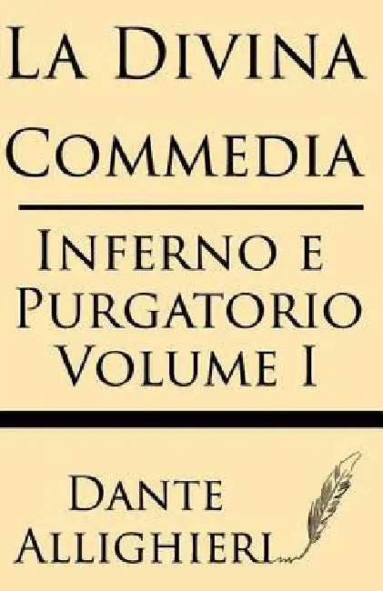 La Divina Comedia (Volume I): Inferno E Purgatorio by Dante Allighieri