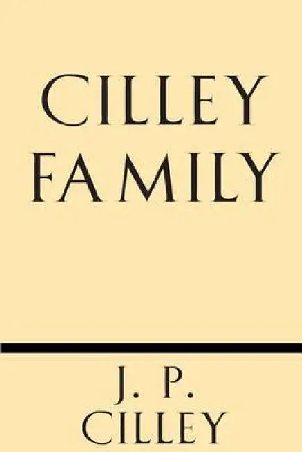 Cilley Family by J. P. Cilley