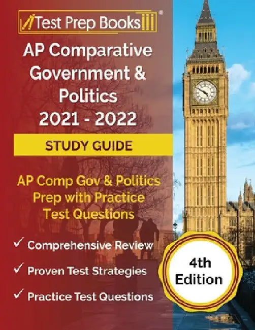 AP Comparative Government and Politics 2021 - 2022 Study Guide: AP Comp Gov and Politics Prep with Practice Test Questions [4th Edition] by Tpb Publishing