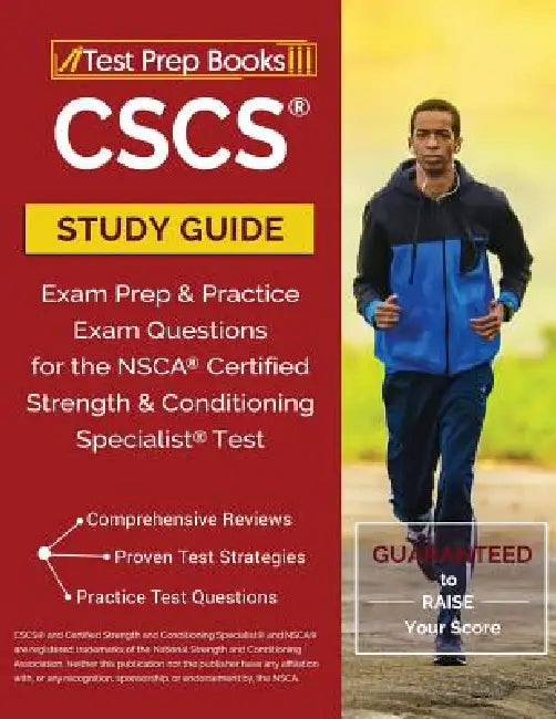 CSCS Study Guide: Exam Prep & Practice Exam Questions for the NSCA Certified Strength & Conditioning Specialist Test by Test Prep Books