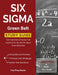 Six SIGMA Green Belt Study Guide: Test Prep Book & Practice Test Questions for the Asq Six SIGMA Green Belt Exam by Tpb Publishing