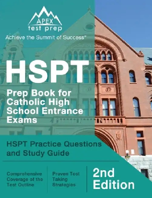 HSPT Prep Book for Catholic High School Entrance Exams: HSPT Practice Questions and Study Guide [2nd Edition] by Matthew Lanni