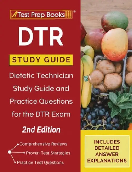 DTR Study Guide: Dietetic Technician Study Guide and Practice Questions for the DTR Exam [2nd Edition] by Tpb Publishing