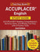 ACCUPLACER English Study Guide: ACCUPLACER Reading Comprehension, Sentence Skills, and Writing Test Prep with 2 Practice Tests [2nd Edition] by Tpb Publishing