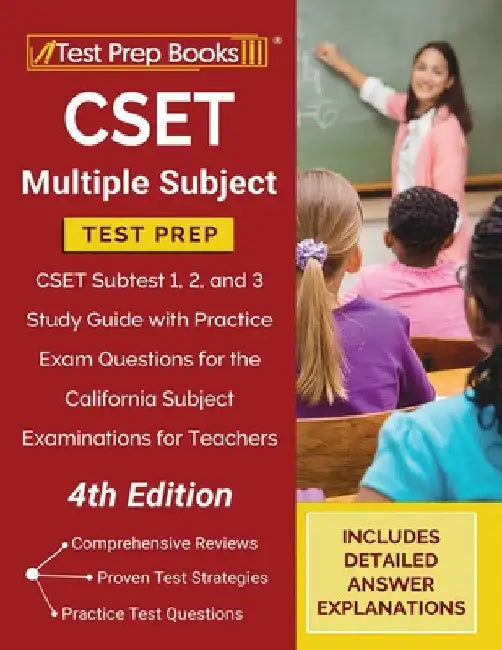 CSET Multiple Subject Test Prep: CSET Subtest 1, 2, and 3 Study Guide with Practice Exam Questions for the California Subject Examinations for Teacher by Tpb Publishing