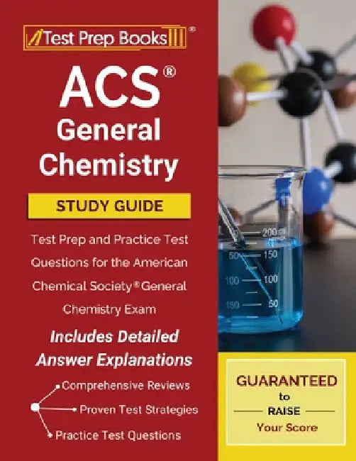 Acs General Chemistry Study Guide: Test Prep and Practice Test Questions for the American Chemical Society General Chemistry Exam [Includes Detailed A by Tpb Publishing