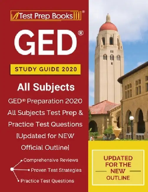 GED Study Guide 2020 All Subjects: GED Preparation 2020 All Subjects Test Prep & Practice Test Questions [Updated for NEW Official Outline] by Test Prep Books