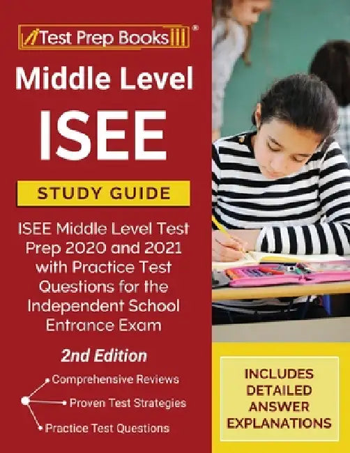 Middle Level ISEE Study Guide: ISEE Middle Level Test Prep 2020 and 2021 with Practice Test Questions for the Independent School Entrance Exam [2nd Ed by Tpb Publishing