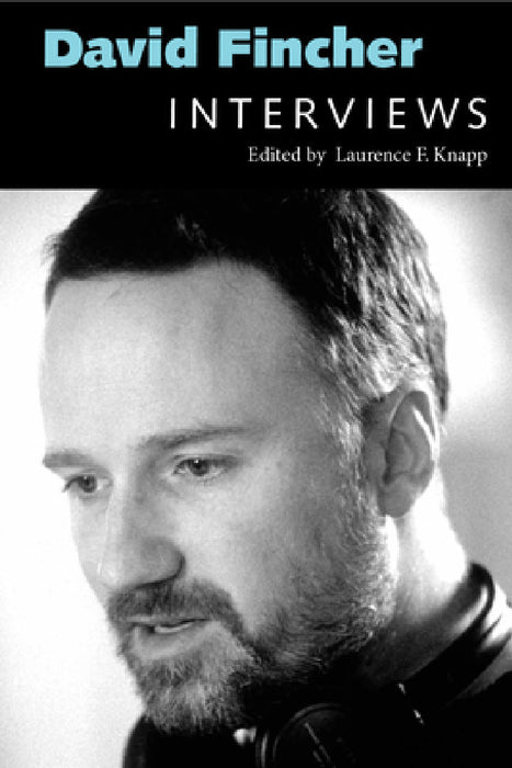 David Fincher: Interviews by David Fincher, Laurence F. Knapp