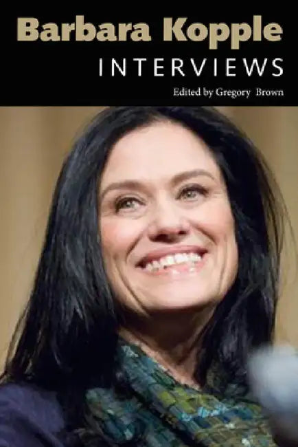 Barbara Kopple: Interviews by Barbara Kopple, Gregory Brown