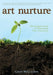 Art Nurture: The Simple Guide to Cultivating your Creativity by Court McCracken
