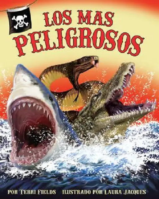The) Los Más Peligrosos (Most Dangerous by Terri Fields, Laura Jacques