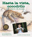 Hasta La Vista, Cocodrilo: El Diario de Alexa (After a While Crocodile: Alexa's Diary) by Brady Barr, Susan Detwiler, Jennifer Keats Curtis
