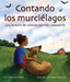 Contando Los Murcilagos: Una Historia de Ciencias Cvicas (Bat Count: A Citizen Science Story) by Anna Forrester, Susan Detwiler
