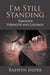 I'm Still Standing: Through Strength and Courage by Raewyn Inder