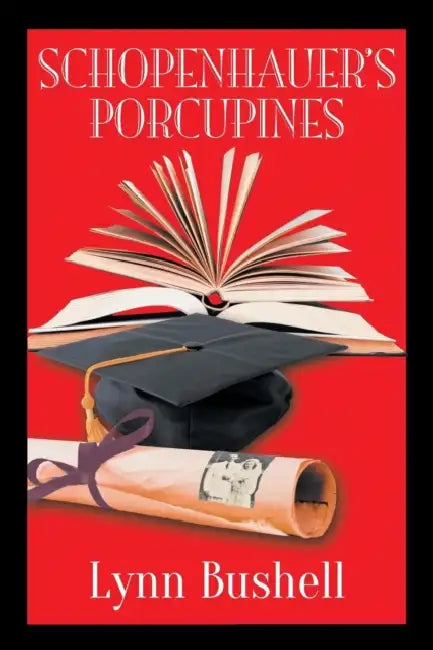 Schopenhauer's Porcupines by Lynn Bushell