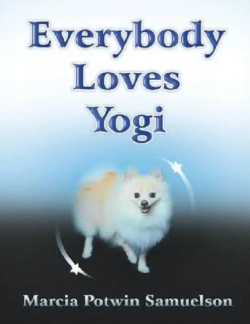 Everybody Loves Yogi by Marcia Potwin Samuelson