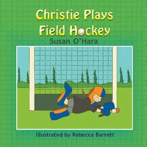 Christie Plays Field Hockey by Susan O'Hara