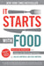 It Starts with Food, 2nd Edition: Discover the Whole30 and Change Your Life in Unexpected Ways by Dallas Hartwig, Melissa Hartwig