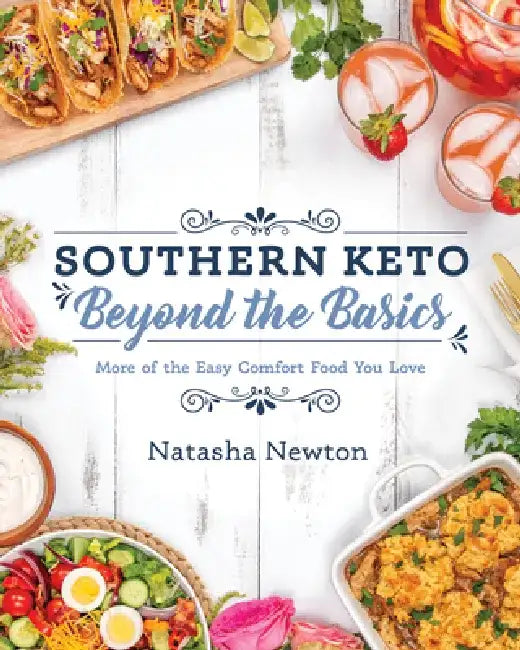 Southern Keto & Beyond by Natasha Newton