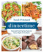 Dinnertime: Fast and Fresh Family Meals for Every Night of the Week by Norah Pritchard