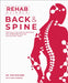 Rehab Science: Back and Spine: Protocols and Exercise Programs for Overcoming Pain and Healing from Injury by Tom Walters, Glen Cordoza