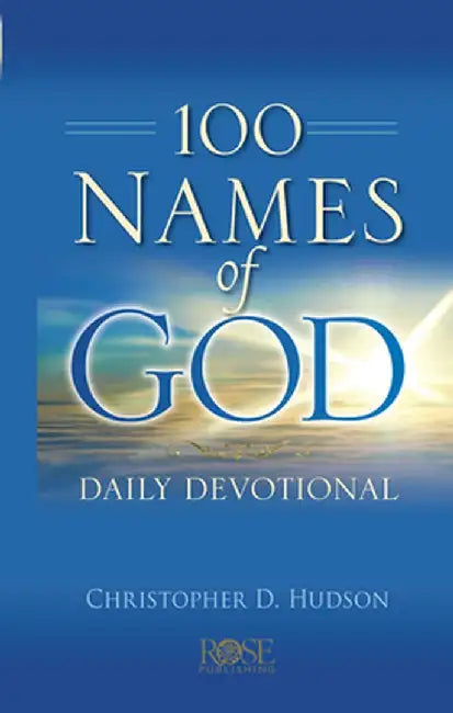 100 Names of God Daily Devotional by Christopher D. Hudson