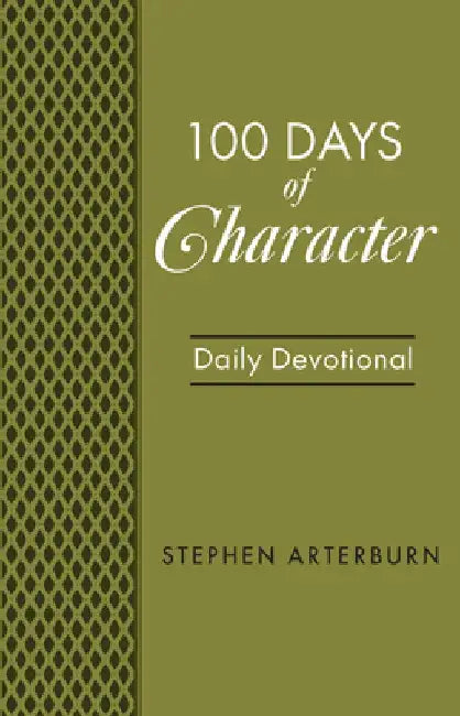 Book: 100 Days of Character by Stephen Arterburn