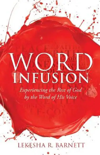 Word Infusion by Lekesha R. Barnett