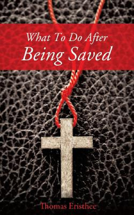 What to Do After Being Saved by Thomas Eristhee