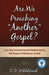 Are We Preaching Another Gospel? by C. D. Hildebrand