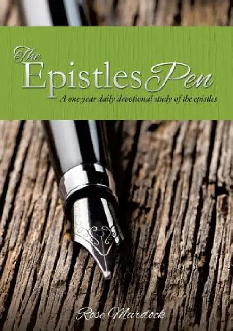 The Epistles Pen by Rose Murdock