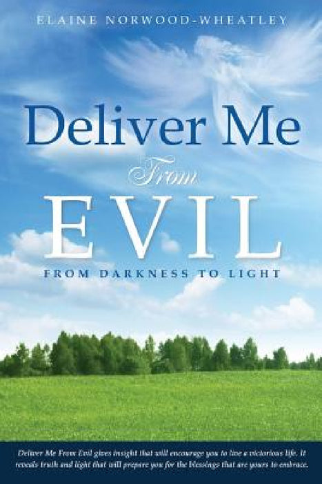 Deliver Me From Evil by Elaine Norwood-Wheatley