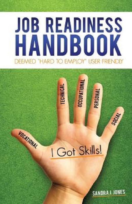 Job Readiness Handbook by Sandra J. Jones