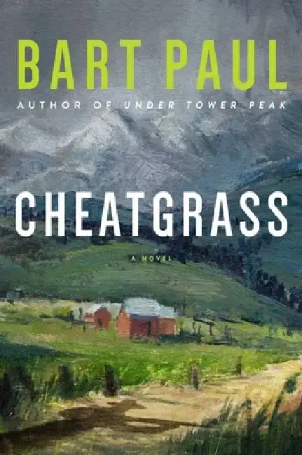 Cheatgrass: A Tommy Smith High Country Noir, Booktwo by Bart Paul