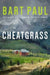 Cheatgrass: A Tommy Smith High Country Noir, Booktwo by Bart Paul