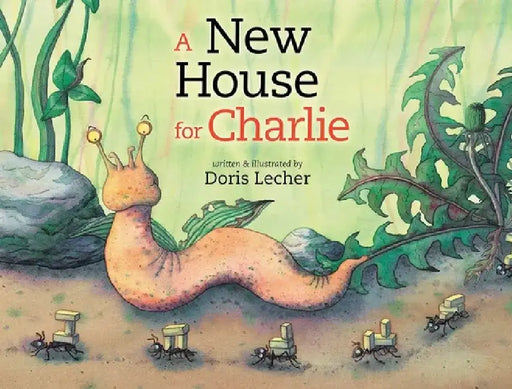 A New House for Charlie by Doris Lecher