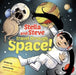 Stella and Steve Travel Through Space! by James Duffett-Smith