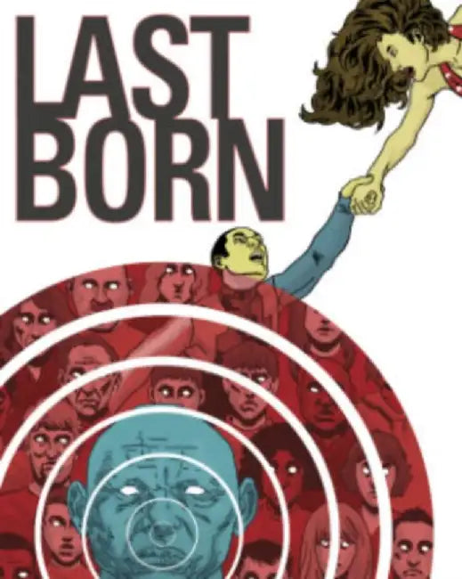Last Born, Volume 1 by Patrick Meaney