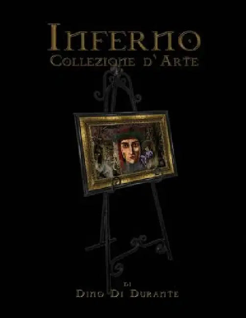 Inferno: Collezione d'Arte by Armand Mastroianni, Serena Tricarico, Angelo Acosta