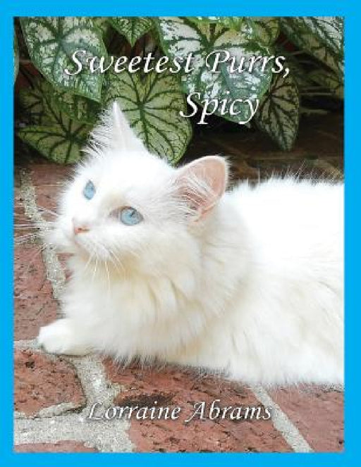 Sweetest Purrs, Spicy by Lorraine Abrams