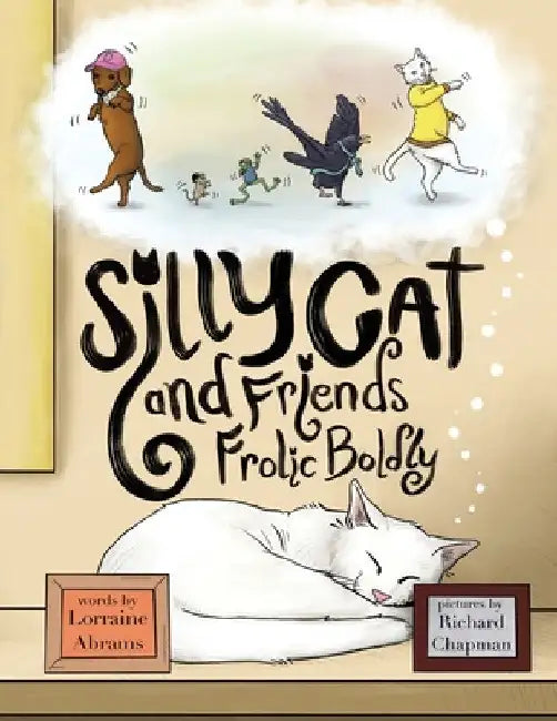 Silly Cat and Friends Frolic Boldly by Lorraine Abrams