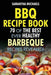 BBQ Recipe Book: 70 of the Best Ever Healthy Barbecue Recipes...Revealed! by Samantha Michaels