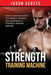 Strength Training Machine: How to Stay Motivated at Strength Training with & Without a Strength Training Machine by Jason Scotts