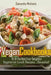 Vegan Cookbooks: 70 of the Best Ever Delightful Vegetarian Lunch Recipes....Revealed! by Samantha Michaels