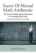 Secret of Mental Math Arithmetic: 70 Secrets to Super Speed Calculation & Amazing Math Tricks: How to Do Math Without a Calculator by Jason Scotts