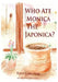 Who Ate Monica the Japonica: The Zoo at Katmandu Series by Tony Larcombe