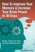 Memory Improvement: Techniques, Tricks & Exercises How to Train and Develop Your Brain in 30 Days by Jason Scotts