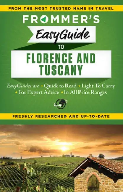 Frommer's Easyguide to Florence and Tuscany by Stephen Brewer