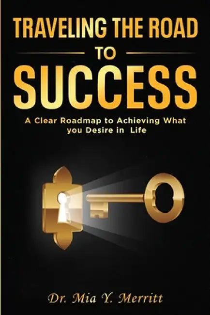 The Road to Success by Mia Merritt